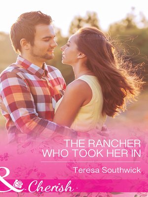 cover image of The Rancher Who Took Her In